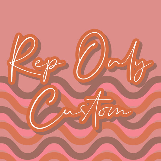 Rep Only Custom